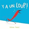 Y'a un loup ! by Matthieu Maudet Y'a un loup ! by Matthieu Maudet
