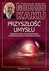 Przyszłość umysłu...