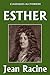 Esther (Unexpurgated Edition) (Classiques Alcyoniens) (French Edition)