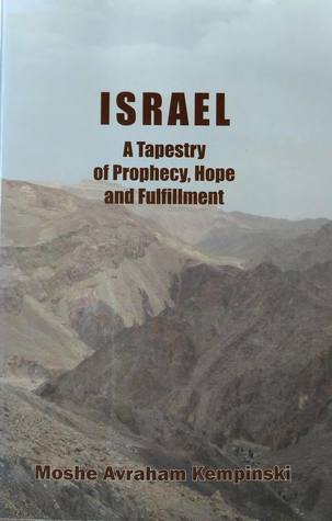Israel A tapestry of Prophecy, Hope and Fulfillment