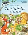 Die schönsten Tierfabeln für Kinder
