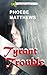 Tyrant Trouble (Mudflat #1)