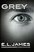 Grey (Cincuenta sombras de Grey contada por Christian #1)