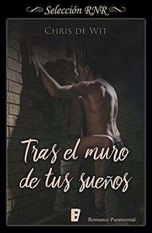 Tras el muro de tus sueños (Los Silverwalkers 2) (Spanish Edition)
