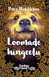 Loomade hingeelu by Peter Wohlleben