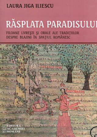 Răsplata paradisului: filoane livrești și orale ale tradițiilor despre blajini în spațiul românesc