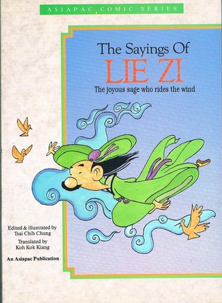 Sayings Of Lie Zi: The Joyous Sage Who Rides the Wind