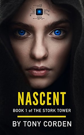 Nascent (The Stork Tower, #1)