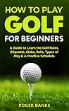 How to Play Golf ...