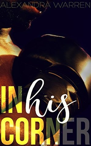 In His Corner (Kindle Edition)