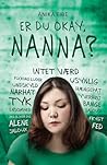 Er du okay, Nanna? by Anika Eibe