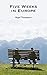 Five Weeks in Europe by Nigel Thompson