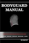Bodyguard Manual:...