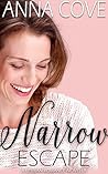 Narrow Escape by Anna Cove