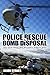 Police Rescue & Bomb Dispos...