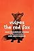 Vulpes, the Red Fox