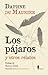 Los pájaros y otros relatos by Daphne du Maurier Los pájaros y otros relatos by Daphne du Maurier