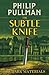 The Subtle Knife by Philip Pullman