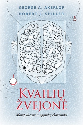 Kvailių žvejonė: Manipuliacijų ir apgaulių ekonomika