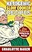 Ketogenic Slow Cooker Recipes by Charlotte Baker