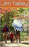 The Way Things Were