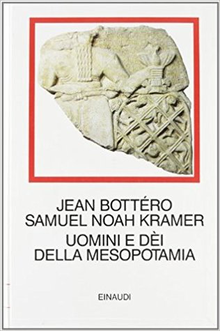 Uomini e dèi della Mesopotamia: Alle origini della mitologia (Hardcover)