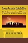 Cyborgs Versus the Earth Goddess