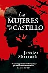 Las mujeres en el castillo by Jessica Shattuck