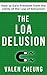 The LOA Delusion: How to Ga...