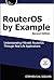 RouterOS by Example, 2nd Edition: B&W: B&W Version