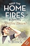 Spitfire Down! (Keep the Home Fires Burning #1a)