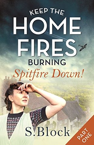 Spitfire Down! (Keep the Home Fires Burning #1a)