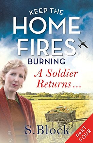 A Soldier Returns... (Keep the Home Fires Burning #1d)
