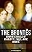 The Brontës: Complete Novels of Charlotte, Emily & Anne Brontë - All 8 Books in One Edition: Jane Eyre, Shirley, Villette, Wuthering Heights and The Tenant of Wildfell Hall…