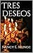 Tres deseos (Spanish Edition)