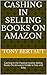 Cashing In Selling Books On Amazon by Tony Bertaut