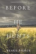 Before He Hunts