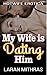 My Wife is Dating Him: Hotwife Erotica