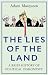 The Lies of the Land: An Honest History of Political Deceit