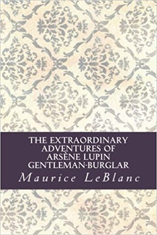 The Extraordinary Adventures of Arsène Lupin, Gentleman-Burglar