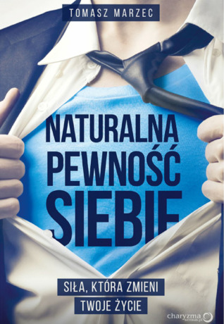 Naturalna pewność siebie. Siła, która zmieni Twoje życie (Audiobook)