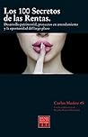 Book cover for Los 100 Secretos de las Rentas: Desarrollo patrimonial, proyectos en arrendamiento y la oportunidad del largo plazo (Biblioteca del profesional inmobiliario) (Spanish Edition)