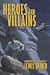 Heroes and Villains