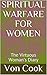 Spiritual Warfare for Women by Von Cook