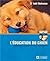 EDUCATION DU CHIEN (Des animaux et des hommes) (French Edition)