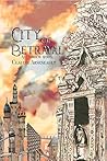 City of Betrayal by Claudie Arseneault