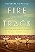 Fire on the Track by Roseanne Montillo
