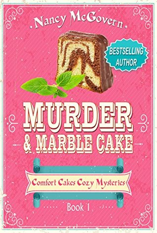 Murder & Marble Cake (Comfort Cakes Cozy Mysteries, #1)