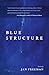 Blue Structure by Jan Freeman