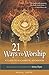 21 Ways to Worship